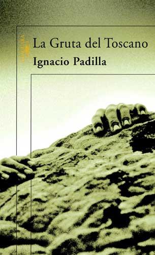 GRUTA DEL TOSCANO, LA | 9788420470726 | PADILLA SUAREZ, IGNACIO (1968-) | Galatea Llibres | Llibreria online de Reus, Tarragona | Comprar llibres en català i castellà online