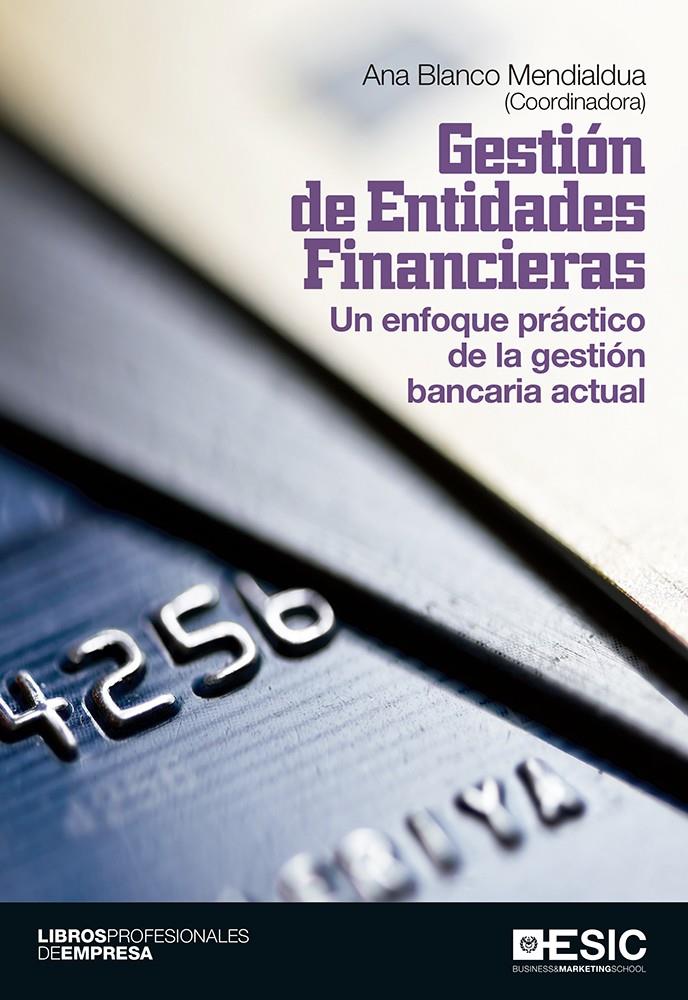 GESTIÓN DE ENTIDADES FINANCIERAS | 9788415986829 | BLANCA, ANA | Galatea Llibres | Librería online de Reus, Tarragona | Comprar libros en catalán y castellano online