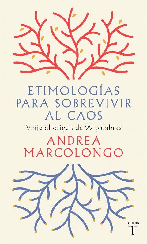 ETIMOLOGÍAS PARA SOBREVIVIR AL CAOS | 9788430623839 | MARCOLONGO, ANDREA | Galatea Llibres | Librería online de Reus, Tarragona | Comprar libros en catalán y castellano online