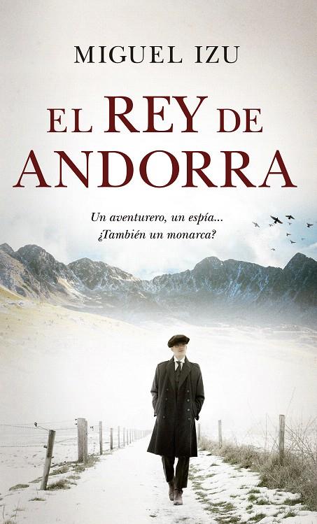EL REY DE ANDORRA | 9788417418625 | IZU BELLOSO, MIGUEL JOSÉ | Galatea Llibres | Librería online de Reus, Tarragona | Comprar libros en catalán y castellano online