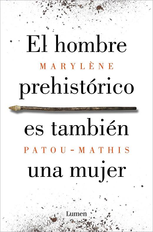 EL HOMBRE PREHISTÓRICO ES TAMBIÉN UNA MUJER | 9788426410092 | PATOU-MATHIS, MARYLÈNE | Galatea Llibres | Llibreria online de Reus, Tarragona | Comprar llibres en català i castellà online