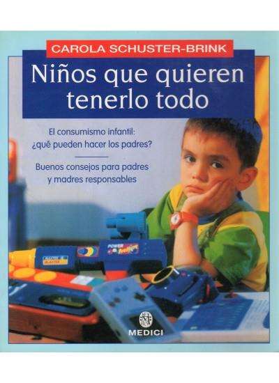 NIÑOS QUE QUIEREN TENERLO TODO | 9788489778214 | SCHUSTER-BRINK, CAROLA | Galatea Llibres | Librería online de Reus, Tarragona | Comprar libros en catalán y castellano online