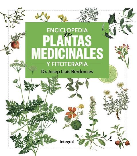 ENCICLOPEDIA DE PLANTAS MEDICINALES Y FITOTERAPIA | 9788411326513 | BERDONCES, JOSEP LLUÍS | Galatea Llibres | Llibreria online de Reus, Tarragona | Comprar llibres en català i castellà online