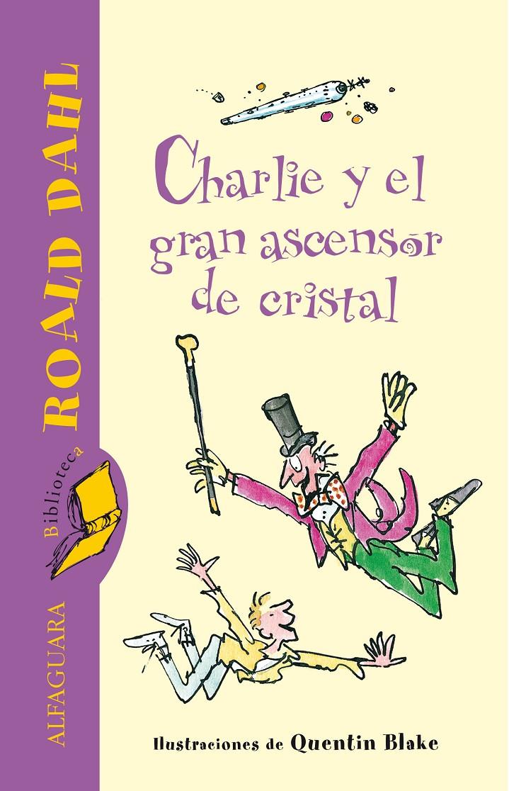 CHARLIE Y EL GRAN ASCENSOR DE CRISTAL | 9788420401423 | DAHL, ROALD | Galatea Llibres | Librería online de Reus, Tarragona | Comprar libros en catalán y castellano online