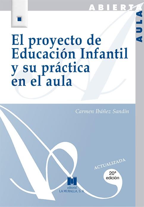 PROYECTO DE EDUCACION INFANTIL Y SU PRACTICA EN EL | 9788471336019 | IBAÑEZ SANDIN, CARMEN | Galatea Llibres | Llibreria online de Reus, Tarragona | Comprar llibres en català i castellà online