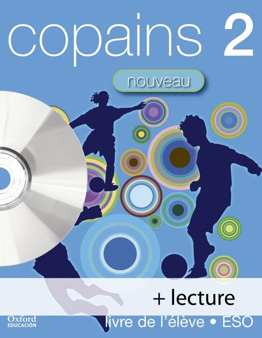 COPAINS NOUVEAU 2º.ESO LIBRO (+CD+LECT) FRANCES | 9788467335170 | GORDON, ANNA LISE/BOURDAIS, DANIÈLE/GARCÍA CALLEJO, SONIA/FINNIE, SUE | Galatea Llibres | Llibreria online de Reus, Tarragona | Comprar llibres en català i castellà online