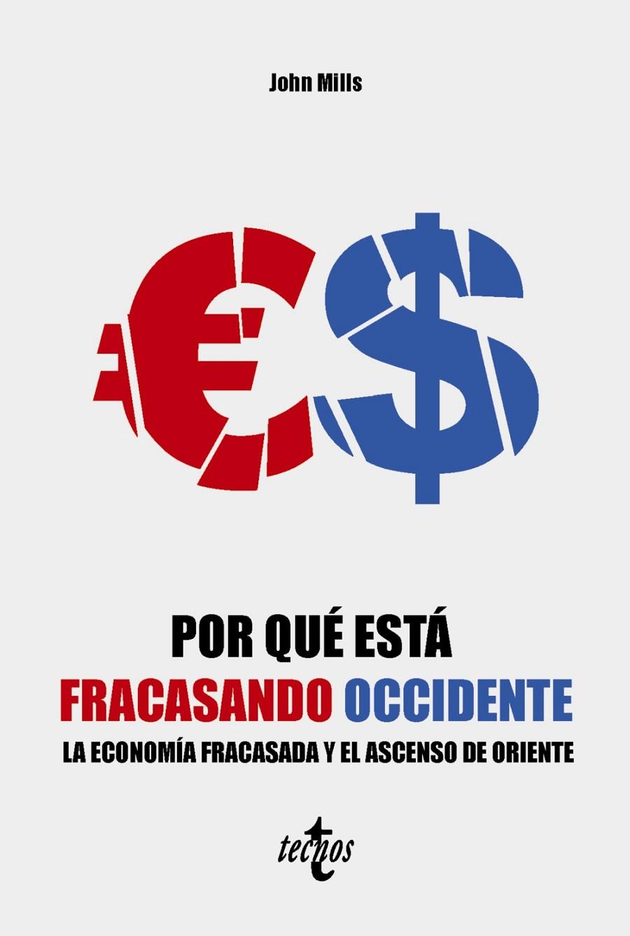 POR QUÉ ESTÁ FRACASANDO OCCIDENTE | 9788430990016 | MILLS, JOHN | Galatea Llibres | Llibreria online de Reus, Tarragona | Comprar llibres en català i castellà online