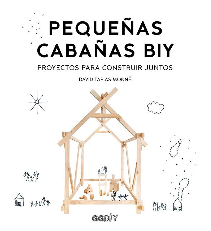 PEQUEÑAS CABAÑAS BIY | 9788425231988 | TAPIAS MONNÉ, DAVID | Galatea Llibres | Librería online de Reus, Tarragona | Comprar libros en catalán y castellano online