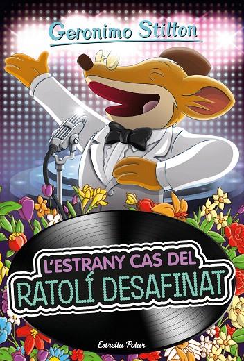 L'ESTRANY CAS DEL RATOLÍ DESAFINAT | 9788418443794 | STILTON, GERONIMO | Galatea Llibres | Llibreria online de Reus, Tarragona | Comprar llibres en català i castellà online