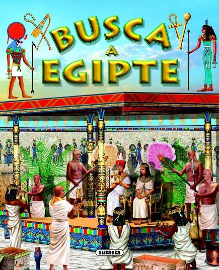 BUSCA A EGIPTE | 9788430563654 | SUSAETA, EQUIPO | Galatea Llibres | Librería online de Reus, Tarragona | Comprar libros en catalán y castellano online