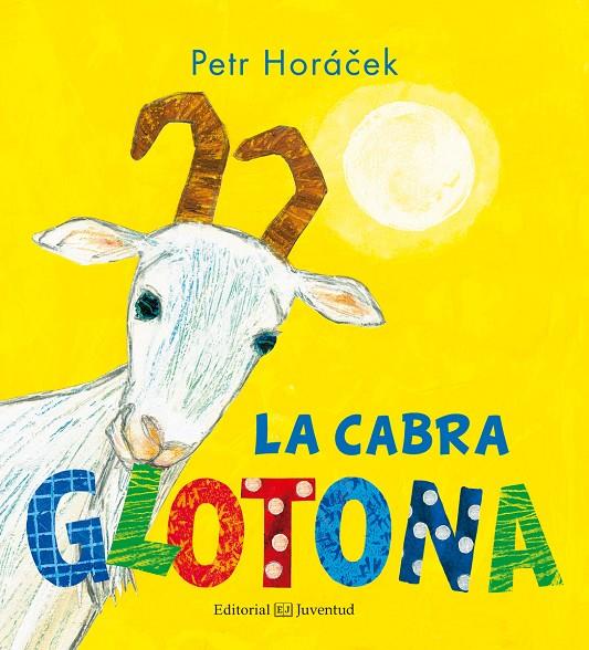 LA CABRA GLOTONA | 9788426143846 | HORÁCEK, PETR | Galatea Llibres | Librería online de Reus, Tarragona | Comprar libros en catalán y castellano online