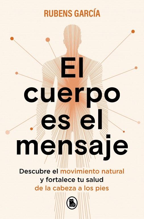 EL CUERPO ES EL MENSAJE | 9788402430342 | GARCÍA (@RMOTIONCOACH), RUBENS | Galatea Llibres | Llibreria online de Reus, Tarragona | Comprar llibres en català i castellà online