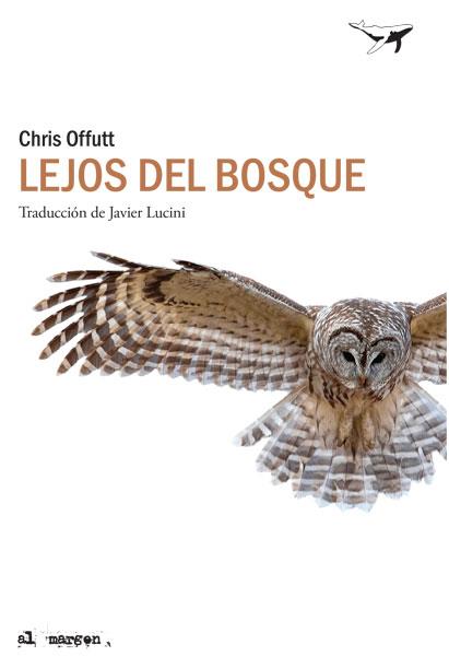 LEJOS DEL BOSQUE | 9788412220544 | OFFUTT, CHRIS | Galatea Llibres | Llibreria online de Reus, Tarragona | Comprar llibres en català i castellà online