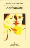 ANTICHRISTA | 9788433970558 | NOTHOMB, AMELIE | Galatea Llibres | Librería online de Reus, Tarragona | Comprar libros en catalán y castellano online