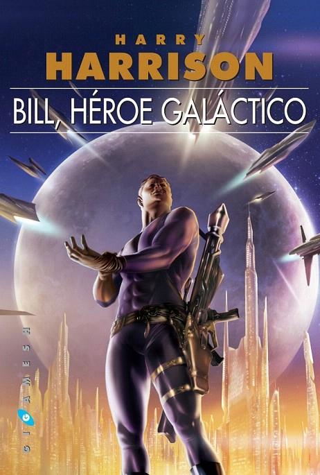 BILL, HÉROE GALÁCTICO | 9788496208865 | HARRISON, HARRY | Galatea Llibres | Librería online de Reus, Tarragona | Comprar libros en catalán y castellano online