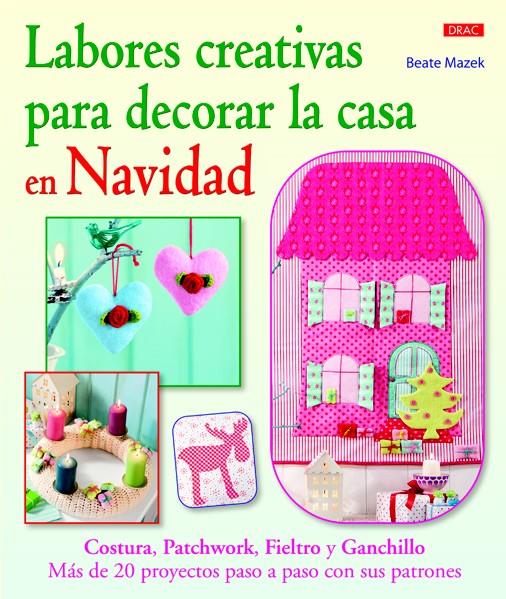 LABORES CREATIVAS PARA DECORAR LA CASA EN NAVIDAD | 9788498743463 | MAZEK, BEATE | Galatea Llibres | Librería online de Reus, Tarragona | Comprar libros en catalán y castellano online