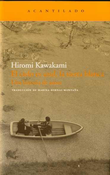 CIELO ES AZUL, LA TIERRA ES BLANCA, EL | 9788492649143 | KAWAKAMI, HIROMI | Galatea Llibres | Librería online de Reus, Tarragona | Comprar libros en catalán y castellano online