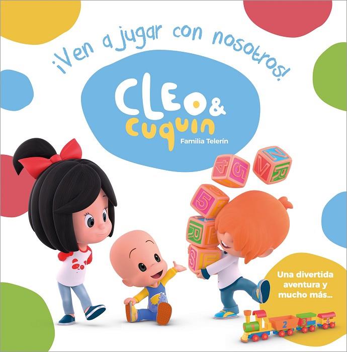 VEN A JUGAR CON NOSOTROS! (CLEO Y CUQUÍN. ÁLBUM ILUSTRADO) | 9788448851347 | Galatea Llibres | Llibreria online de Reus, Tarragona | Comprar llibres en català i castellà online
