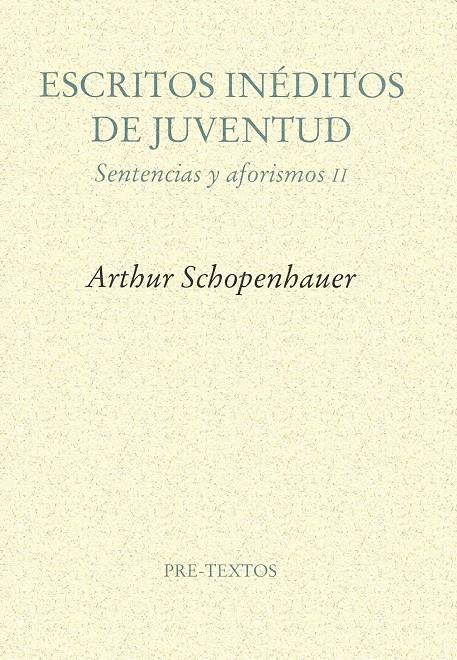 ESCRITOS INEDITOS DE JUVENTUD.SENTENCIAS Y AFORISMOS II | 9788481912203 | SCHOPENHAUER | Galatea Llibres | Llibreria online de Reus, Tarragona | Comprar llibres en català i castellà online
