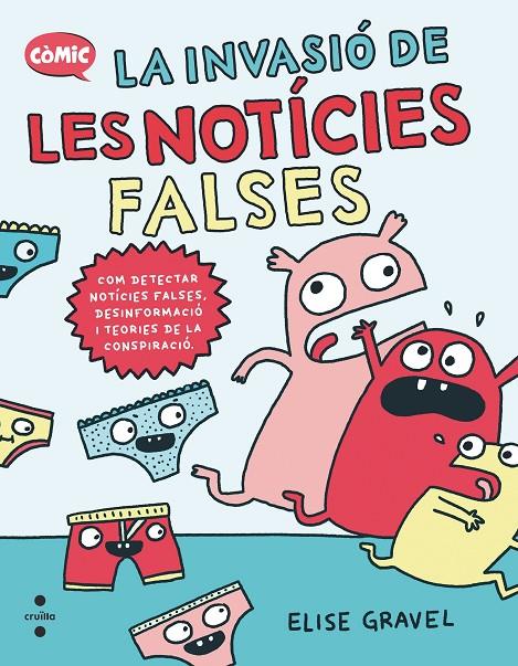 LA INVASIO DE LES NOTICIES FALSES | 9788466157131 | GRAVEL, ELISE | Galatea Llibres | Librería online de Reus, Tarragona | Comprar libros en catalán y castellano online