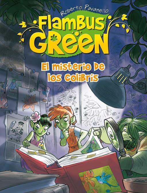 FLAMBUS GREEN 5. EL MISTERIO DE LOS COLIBRÍS | 9788420402765 | PAVANELLO, ROBERTO | Galatea Llibres | Llibreria online de Reus, Tarragona | Comprar llibres en català i castellà online