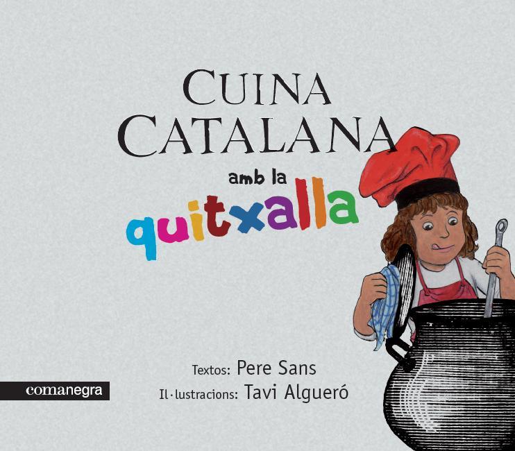 CUINA CATALANA AMB A LA QUITXALLA | 9788493751937 | SANS ESTRADA, PERE | Galatea Llibres | Llibreria online de Reus, Tarragona | Comprar llibres en català i castellà online