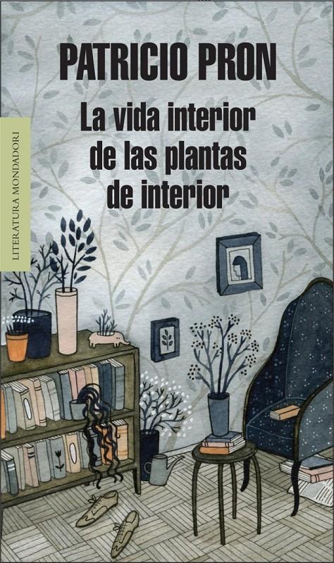 LA VIDA INTERIOR DE LAS PLANTAS DE INTERIOR | 9788439726548 | PRON, PATRICIO | Galatea Llibres | Librería online de Reus, Tarragona | Comprar libros en catalán y castellano online