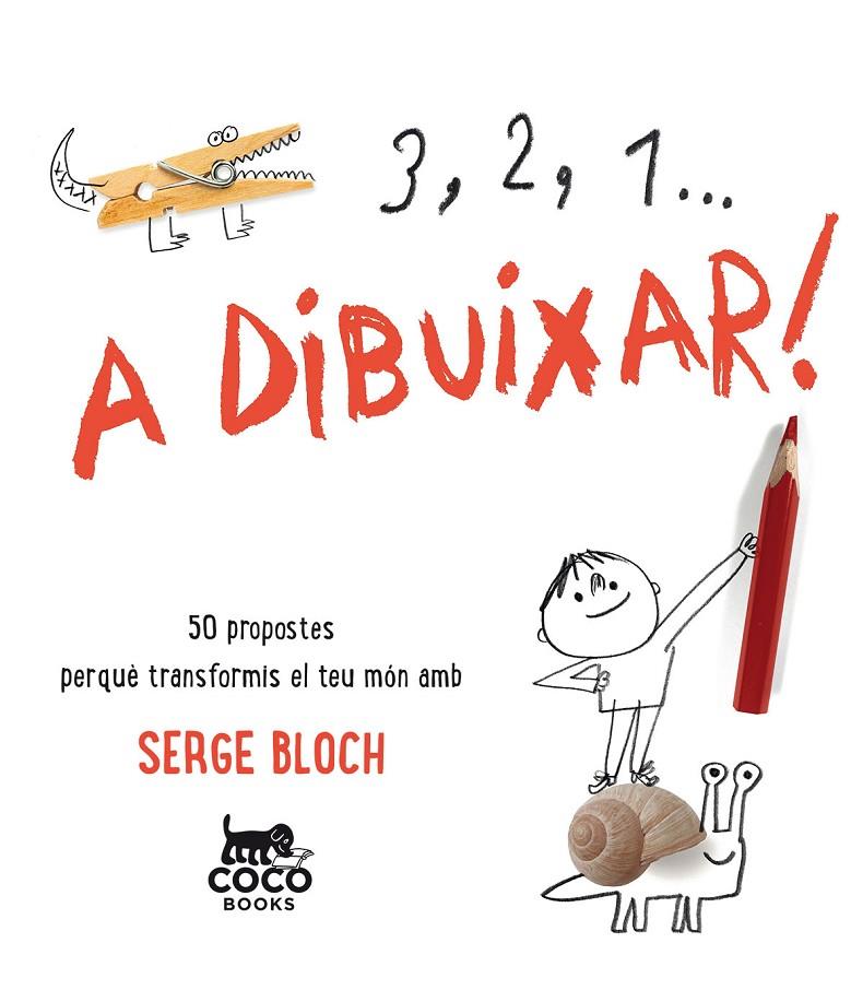 3, 2, 1... A DIBUIXAR! | 9788494516719 | BLOCH, SERGE | Galatea Llibres | Librería online de Reus, Tarragona | Comprar libros en catalán y castellano online