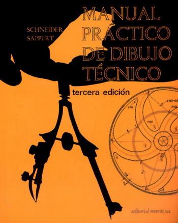 MANUAL PRACTICO DE DIBUJO TECNICO.3ªED    (DIP) | 9788429114515 | SCHNEIDER | Galatea Llibres | Librería online de Reus, Tarragona | Comprar libros en catalán y castellano online