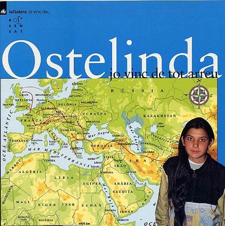 OSTELINDA, JO VINC DE TOT ARREU | 9788424693510 | CARME GARRIGA I BOADELLA; ANNA GIMÉNEZ I ADELANTADO | Galatea Llibres | Librería online de Reus, Tarragona | Comprar libros en catalán y castellano online