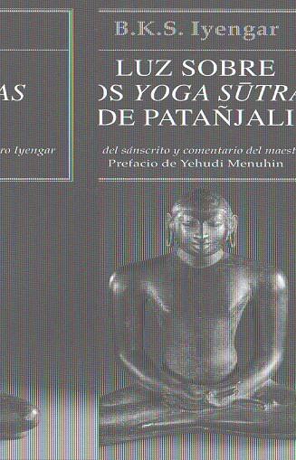 LUZ SOBRE LOS YOGA SUTRAS DE PATAÑJALI | 9788472455252 | IYENGAR, B.K.S. | Galatea Llibres | Librería online de Reus, Tarragona | Comprar libros en catalán y castellano online