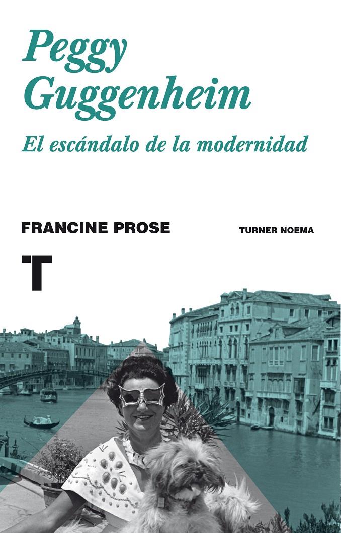 PEGGY GUGGENHEIM | 9788416714001 | PROSE, FRANCINE | Galatea Llibres | Llibreria online de Reus, Tarragona | Comprar llibres en català i castellà online