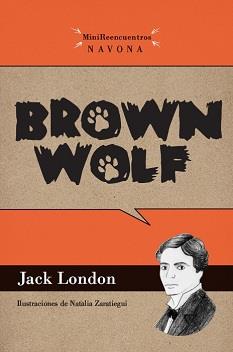 BROWN WOLF | 9788492840328 | LONDON, JACK | Galatea Llibres | Librería online de Reus, Tarragona | Comprar libros en catalán y castellano online