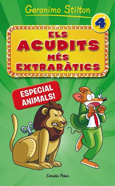 ELS ACUDITS MÉS EXTRARÀTICS 4. ESPECIAL ANIMALS! GERONIMO STILTON | 9788491371731 | Galatea Llibres | Llibreria online de Reus, Tarragona | Comprar llibres en català i castellà online