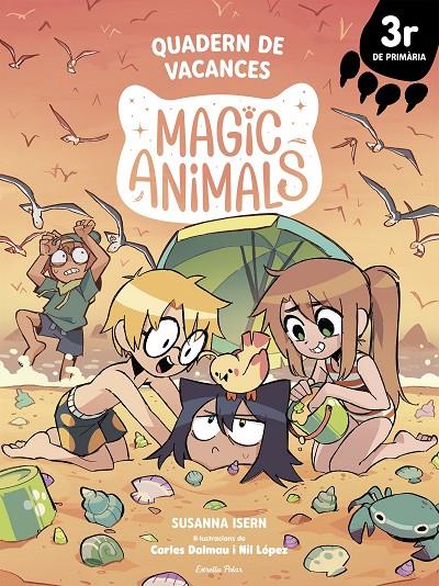 MAGIC ANIMALS. QUADERN DE VACANCES. 3R DE PRIMÀRIA | 9791387783075 | ISERN, SUSANNA/DALMAU, CARLES/LÓPEZ, NIL | Galatea Llibres | Librería online de Reus, Tarragona | Comprar libros en catalán y castellano online