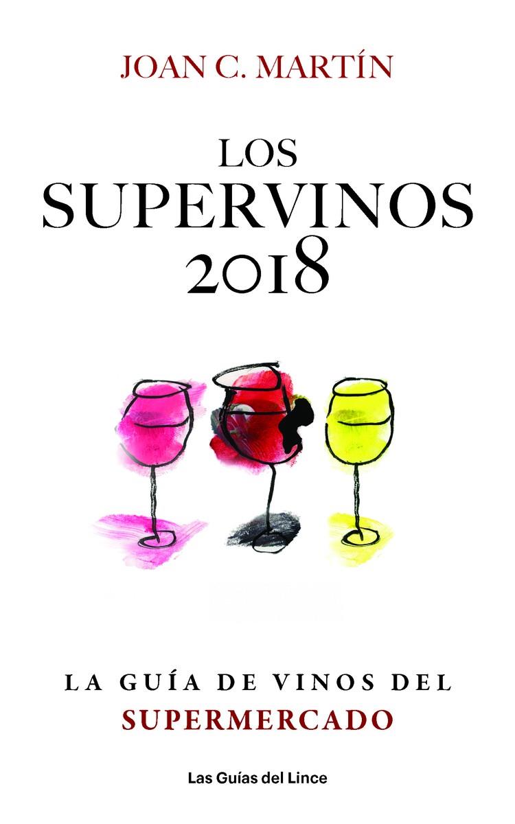 LOS SUPERVINOS 2018 | 9788494712647 | MARTÍN MARTÍNEZ, JOAN C. | Galatea Llibres | Llibreria online de Reus, Tarragona | Comprar llibres en català i castellà online