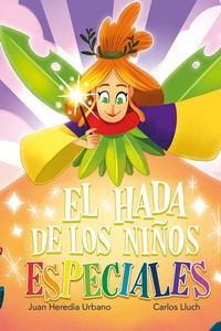 HADA DE LOS NIÑOS ESPECIALES, EL | 9788427147416 | HEREDIA, JUAN | Galatea Llibres | Llibreria online de Reus, Tarragona | Comprar llibres en català i castellà online