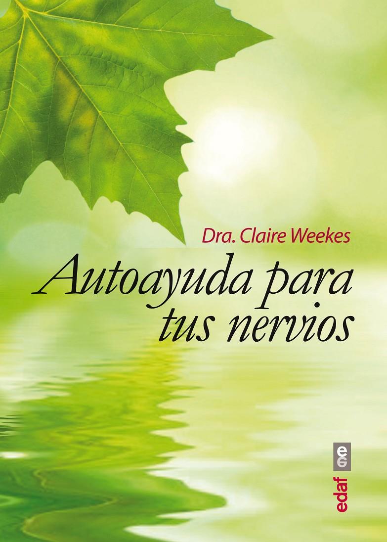 AUTOAYUDA PARA TUS NERVIOS | 9788441433779 | WEEKES, CLAIRE | Galatea Llibres | Librería online de Reus, Tarragona | Comprar libros en catalán y castellano online