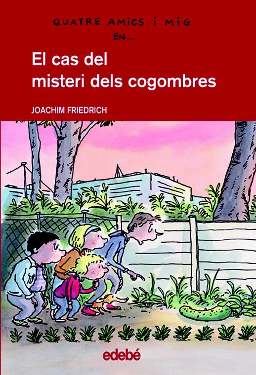 EL CAS DEL MISTERI DELS COGOMBRES | 9788423677450 | FRIEDRICH, JOACHIM | Galatea Llibres | Llibreria online de Reus, Tarragona | Comprar llibres en català i castellà online
