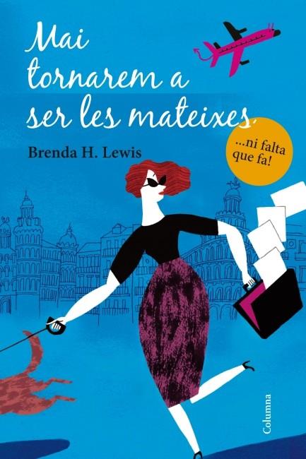 MAI TORNAREM A SER LES MATEIXES | 9788466415132 | LEWIS, BRENDA | Galatea Llibres | Librería online de Reus, Tarragona | Comprar libros en catalán y castellano online