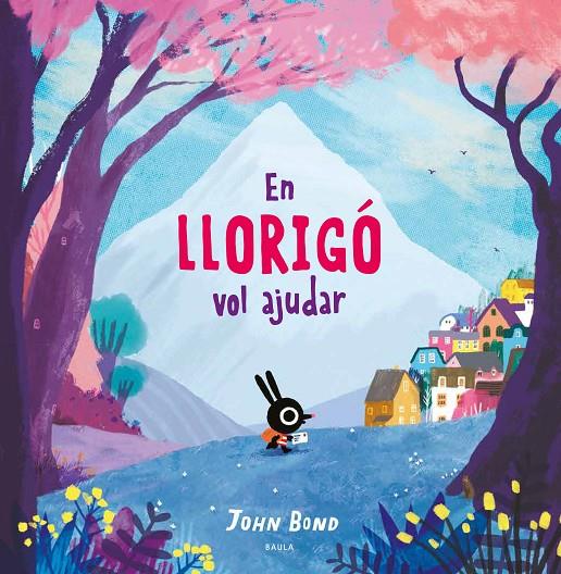 EN LLORIGÓ VOL AJUDAR | 9788447942381 | BOND, JOHN | Galatea Llibres | Llibreria online de Reus, Tarragona | Comprar llibres en català i castellà online