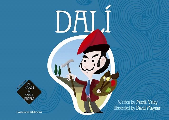 DALÍ. BIG NAMES FOR SMALL PEOPLE | 9788490344132 | VELOY PLANAS, MARIÀ | Galatea Llibres | Llibreria online de Reus, Tarragona | Comprar llibres en català i castellà online