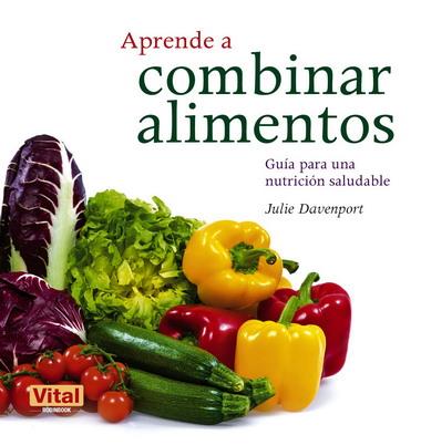 APRENDE A COMBINAR ALIMENTOS | 9788499170671 | DAVENPORT, JULIE | Galatea Llibres | Llibreria online de Reus, Tarragona | Comprar llibres en català i castellà online
