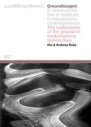 GROUNDSCAPES : EL REENCUENTRO CON EL SUELO EN LA ARQUITECTUR | 9788425219634 | ABALOS, MARIA DOLORES ,   TR. | Galatea Llibres | Llibreria online de Reus, Tarragona | Comprar llibres en català i castellà online