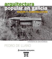 ARQUITECTURA POPULAR EN GALICIA : RAZON Y CONSTRUCCION | 9788497824637 | LLANO, PEDRO DE (1947- ) | Galatea Llibres | Librería online de Reus, Tarragona | Comprar libros en catalán y castellano online