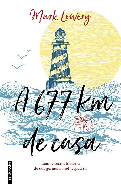 A 677 KM DE CASA | 9788416716753 | LOWERY, MARK | Galatea Llibres | Librería online de Reus, Tarragona | Comprar libros en catalán y castellano online