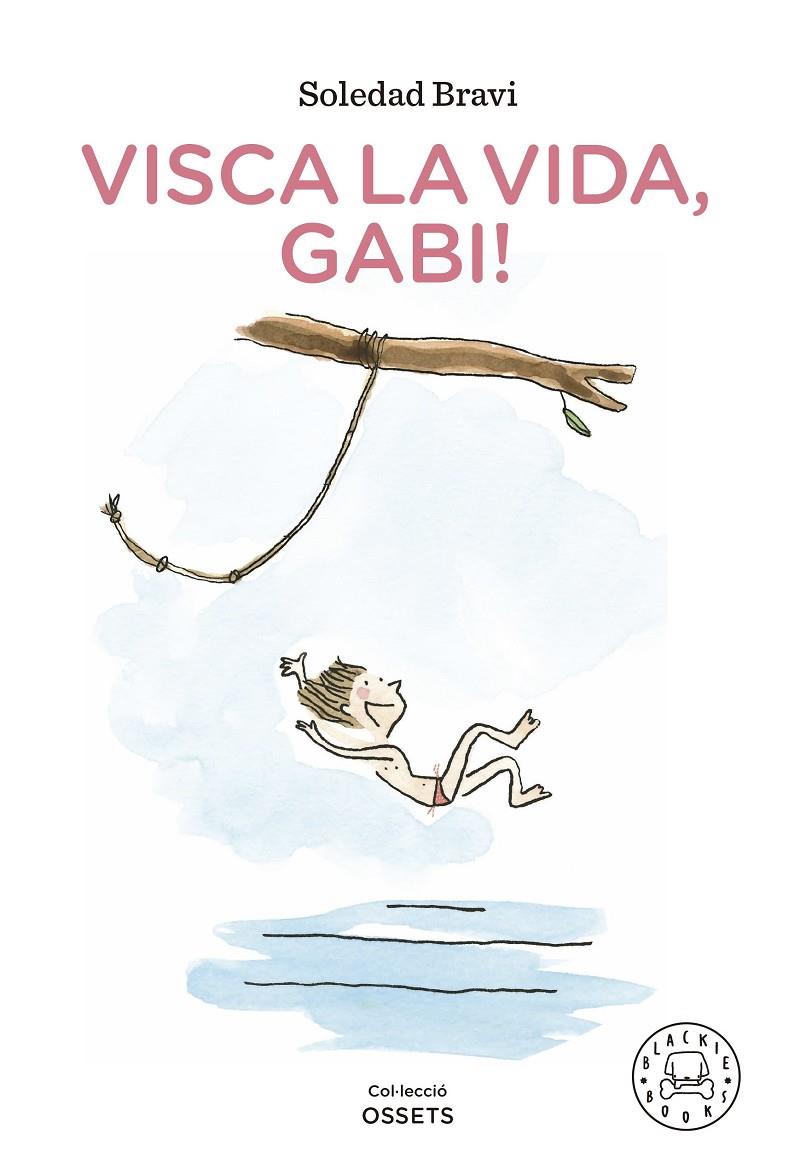VISCA LA VIDA, GABI! | 9788419172198 | BRAVI, SOLEDAD | Galatea Llibres | Librería online de Reus, Tarragona | Comprar libros en catalán y castellano online