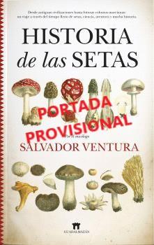 HISTORIA DE LAS SETAS | 9788419414281 | VENTURA PEDRET, SALVADOR | Galatea Llibres | Llibreria online de Reus, Tarragona | Comprar llibres en català i castellà online