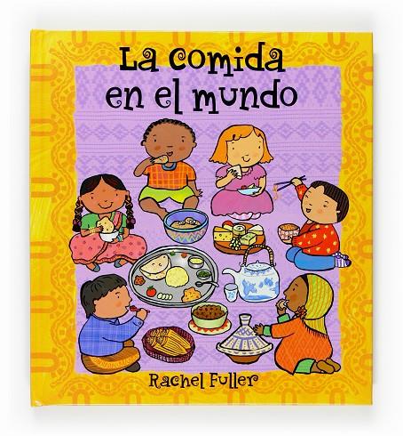 COMIDA EN EL MUNDO, LA | 9788467516944 | FULLER, RACHEL | Galatea Llibres | Librería online de Reus, Tarragona | Comprar libros en catalán y castellano online