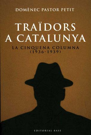 TRAIDORS A CATALUNYA | 9788485031719 | PASTOR PETIT, DOMENEC | Galatea Llibres | Librería online de Reus, Tarragona | Comprar libros en catalán y castellano online